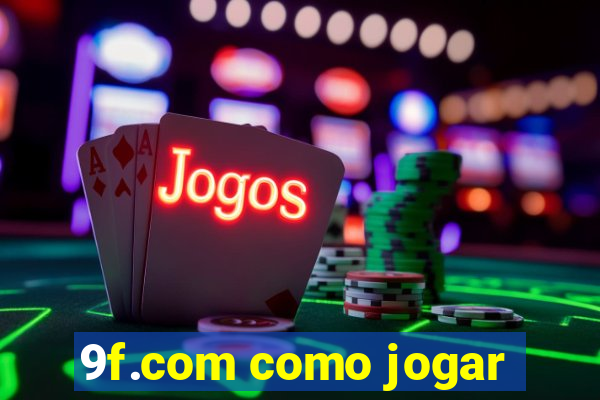 9f.com como jogar